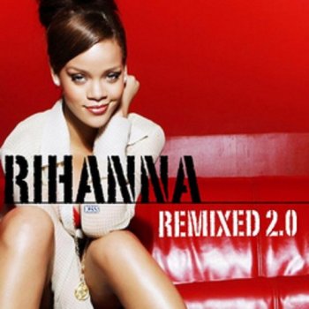 Rihanna - Remixed 2.0 - 2011